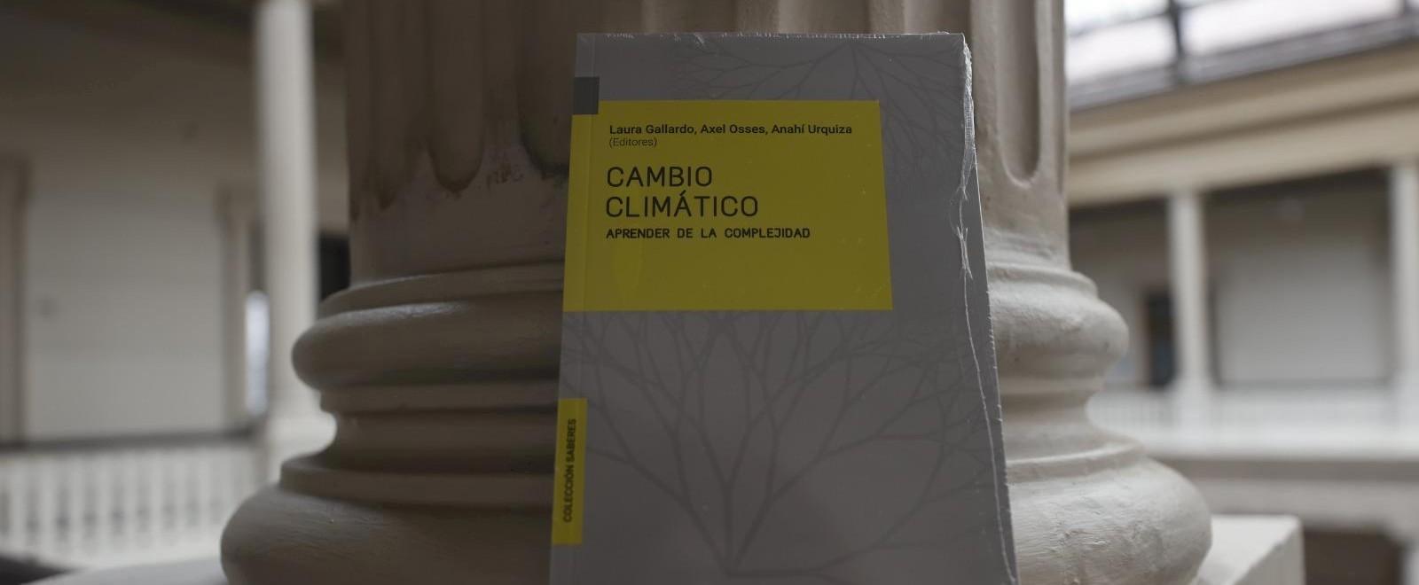 Equipo investigador Uchile lanza libro sobre la complejidad del cambio climático