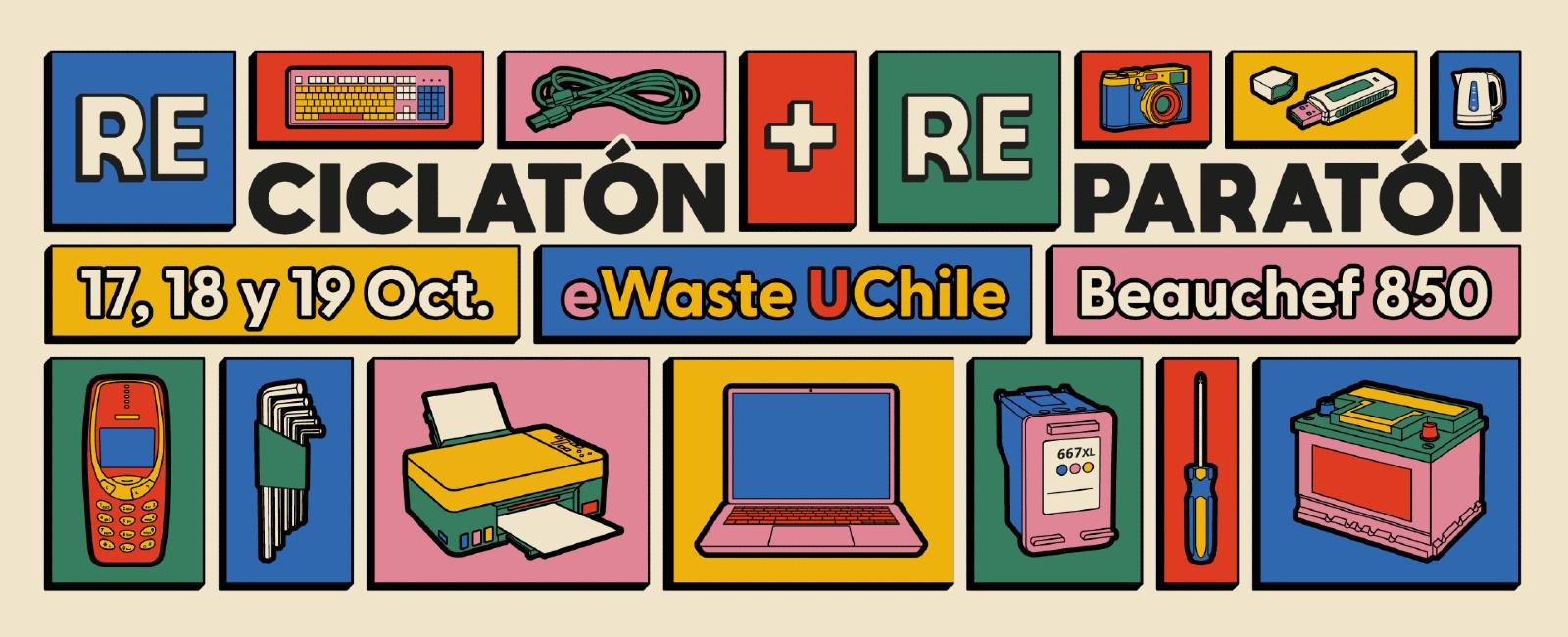 Reciclatón + Reparatón eWaste UChile