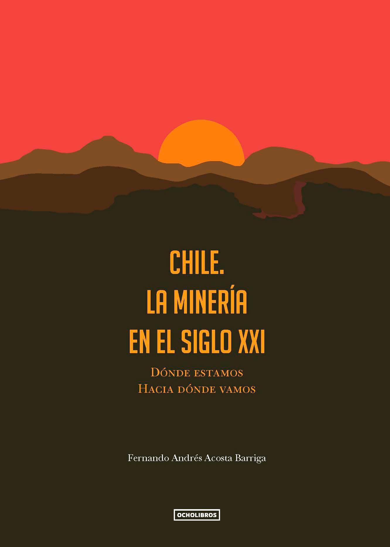 Chile. La minería en el siglo XXI